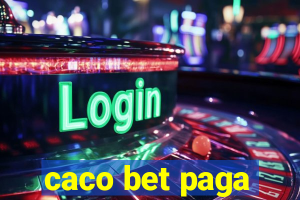 caco bet paga